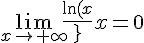 \Large{\lim_{x\to +\infty}\frac{\ln(x)}{x}=0}